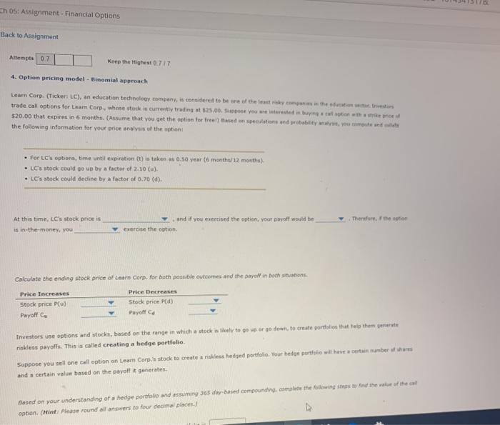  Ch 05: Assignment - Financial Options Back to Assignment Attempts 0.7