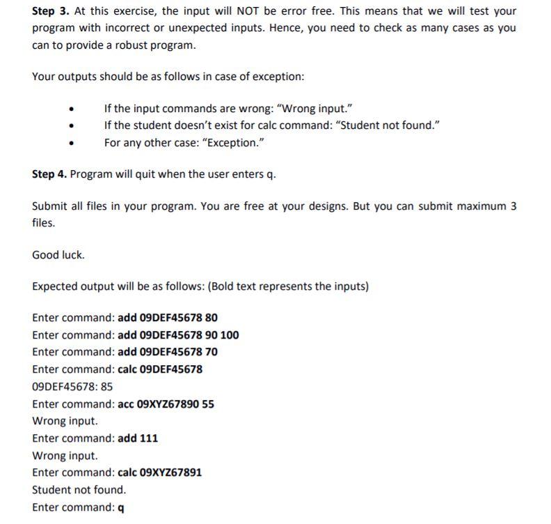 you to implement a student grade calculation program. Step 1. Your program