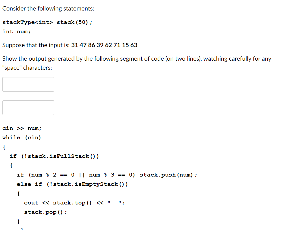  Consider the following statements: stackType(50) 