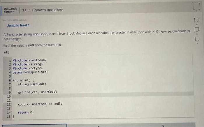 C++ only please. A 3-character string, userCode, is read from input. Replace