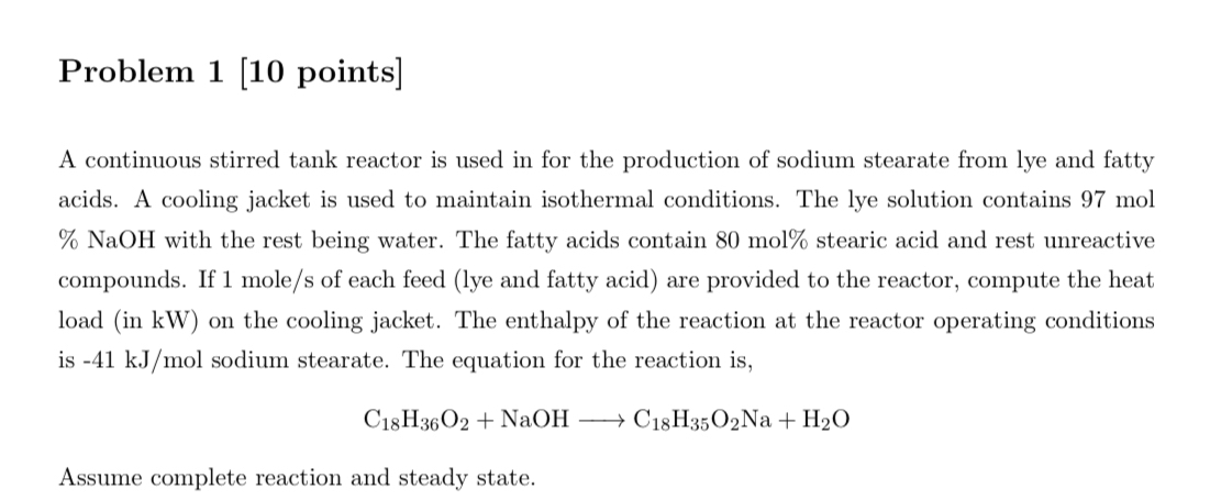  Problem 1[10 points] A continuous stirred tank reactor is used in