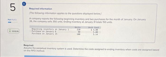 need answer to this question please Required information [The following information applies