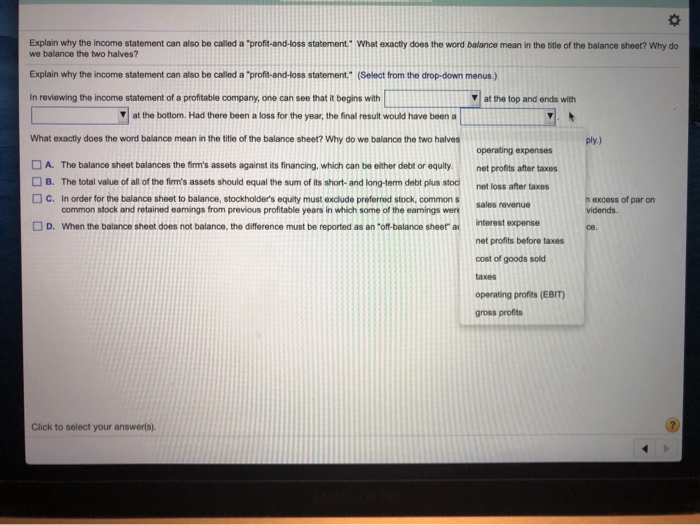 the balance sheet? Why do we balance the two halves? Explain why