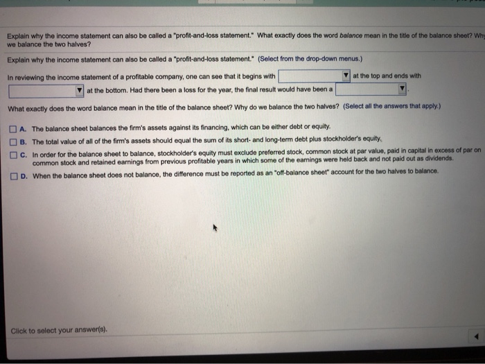 the income statement can also be called a "profit-and-loss statement." (Select from