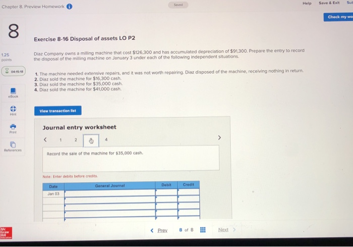 milling machine that cost $126,300 and has accumulated depreciation of $91,300. Prepare