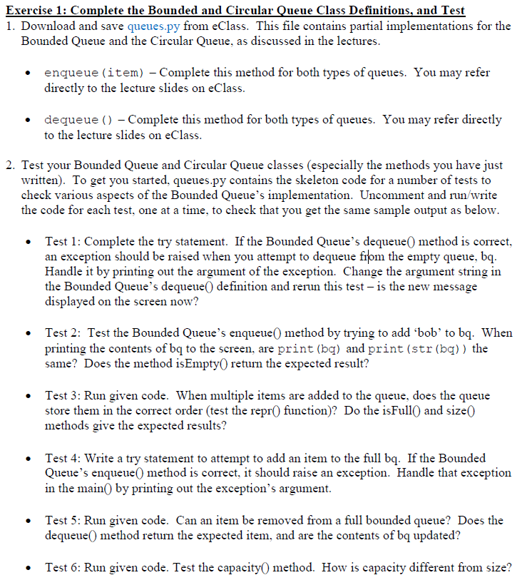  queues.py: class BoundedQueue: # Creates a new empty queue: def __init__(self,