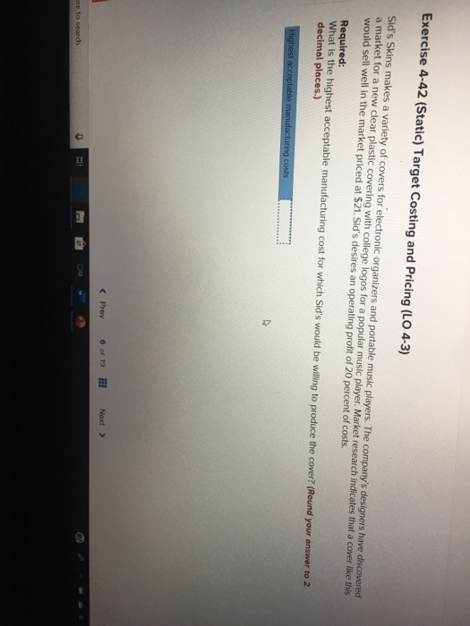 Exercise 4-42 (Static) Target Costing and Pricing (LO 4-3) Sid's Skins