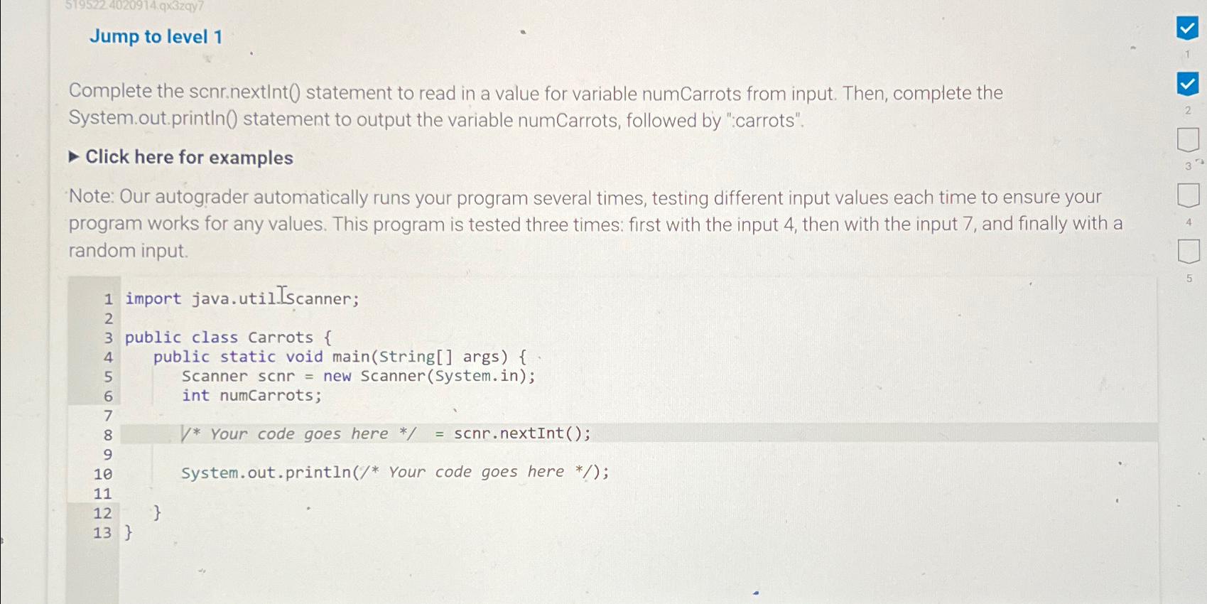  Jump to level 1 Complete the scnr.nextInt() statement to read in