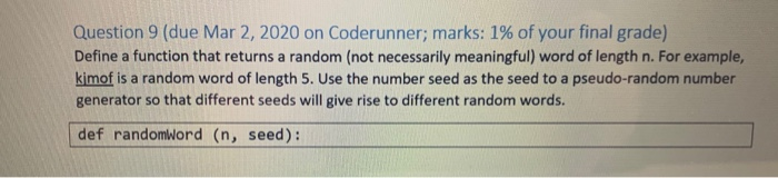  Question 9 (due Mar 2, 2020 on Coderunner; marks: 1% of