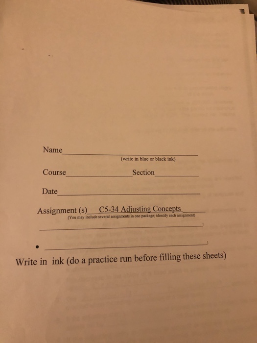  Name (write in blue or black ink) Course Section Date Assignment