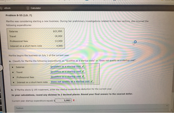 eBook Calculator Problem 8-55 (LO. 7) Martha was considering starting a