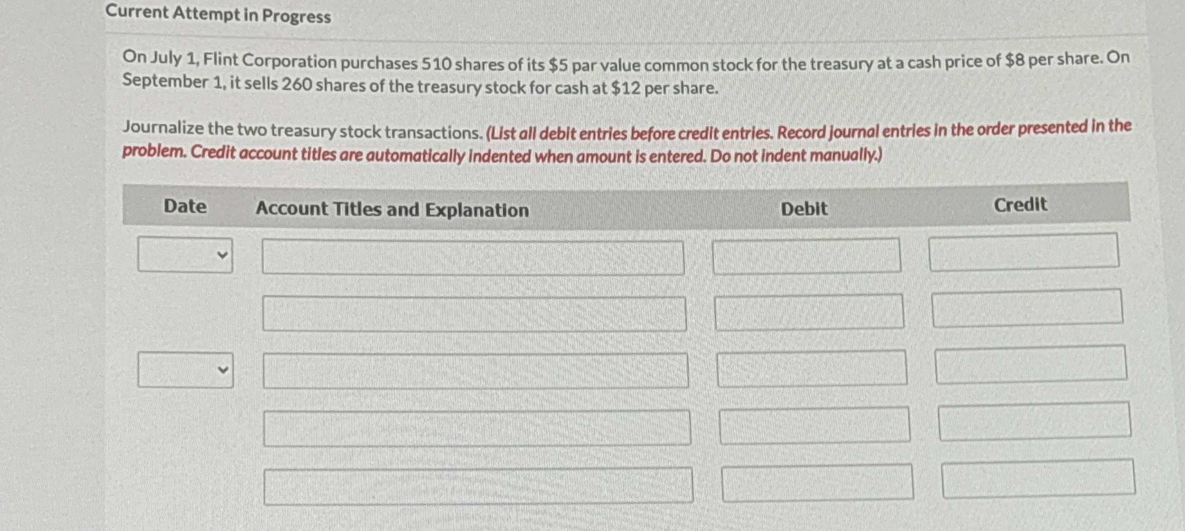  Current Attempt in Progress On July 1, Flint Corporation purchases 510
