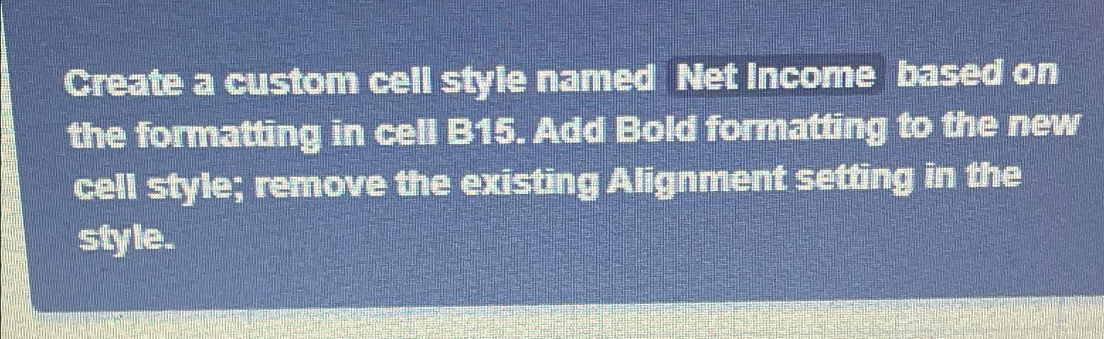  Create a custom cell style named Net Income based on the