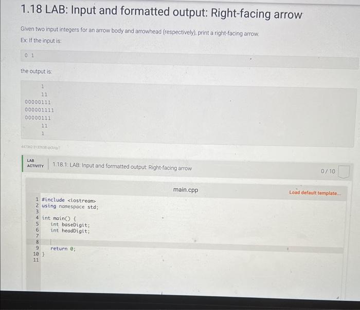  1.18 LAB: Input and formatted output: Right-facing arrow Given two input