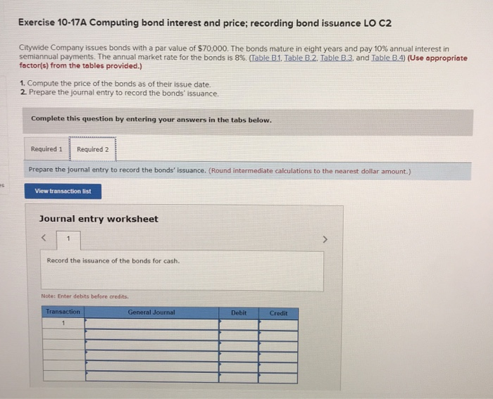 C2 Citywide Company issues bonds with a par value of $70,000. The