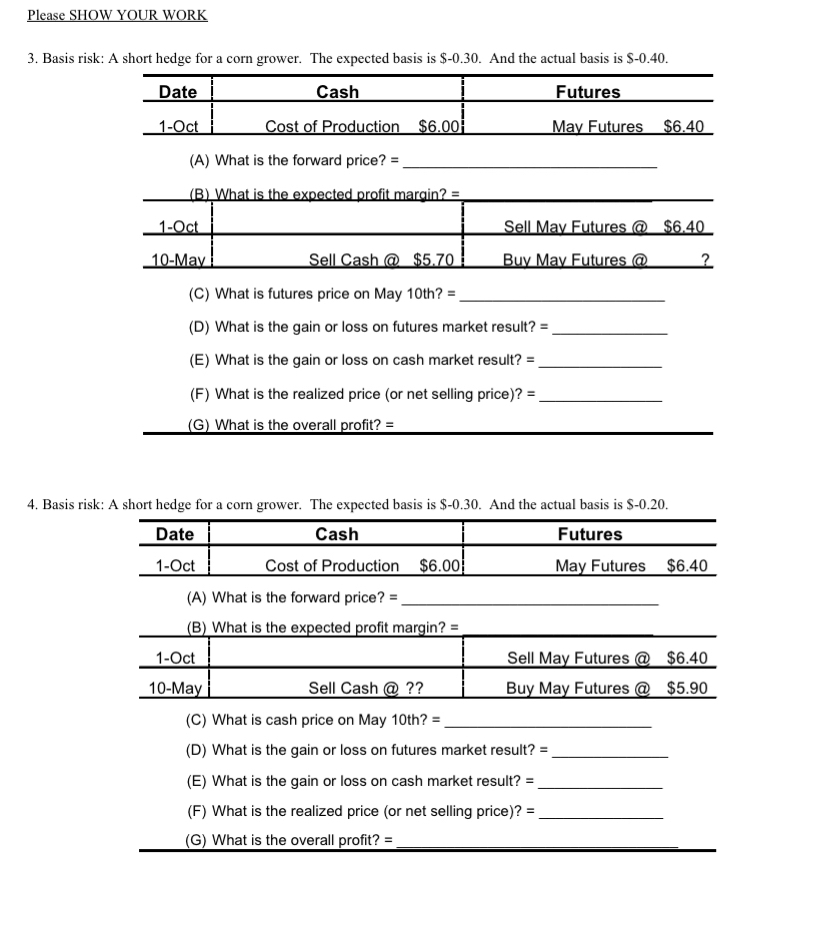  Please SHOW YOUR WORK 3. Basis risk: A short hedge for