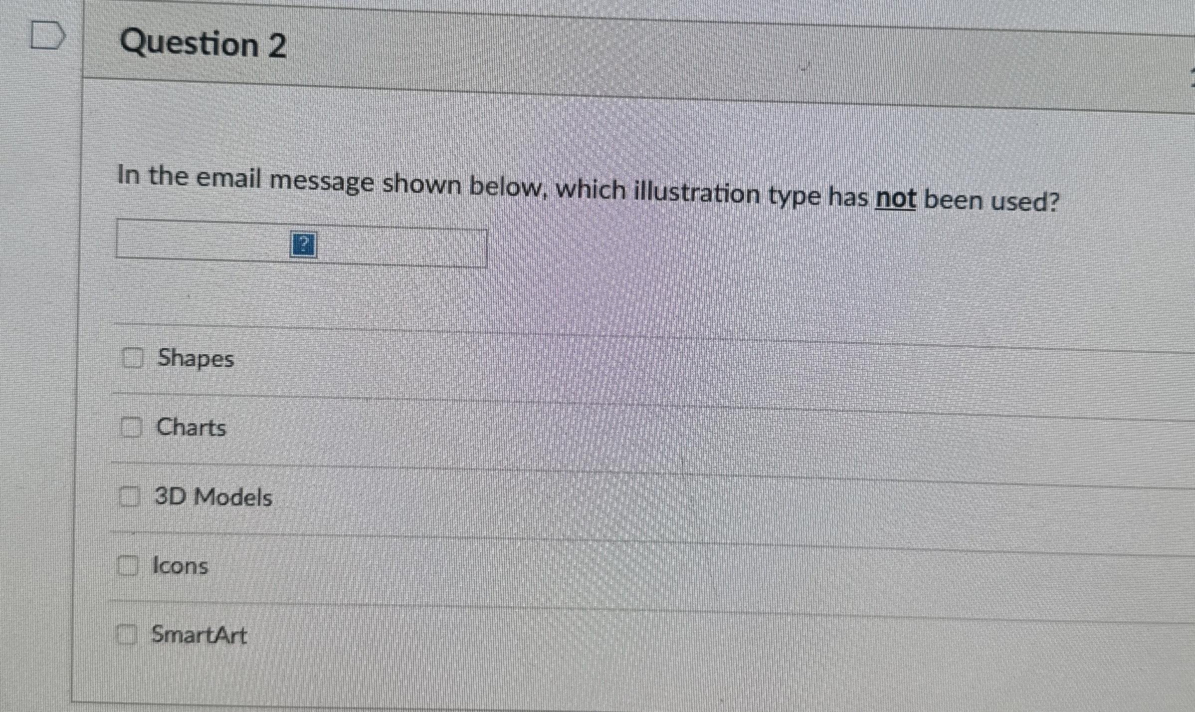  Question 2 In the email message shown below, which illustration type