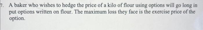 true or false with explanation, 5 marks. A baker who wishes