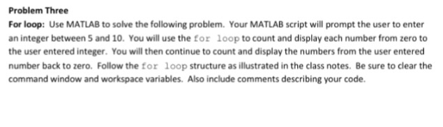  Problem Three For loop: Use MATLAB to solve the following problem.