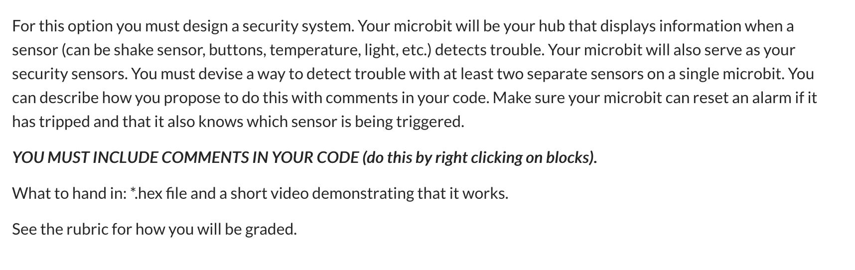  For this option you must design a security system. Your microbit