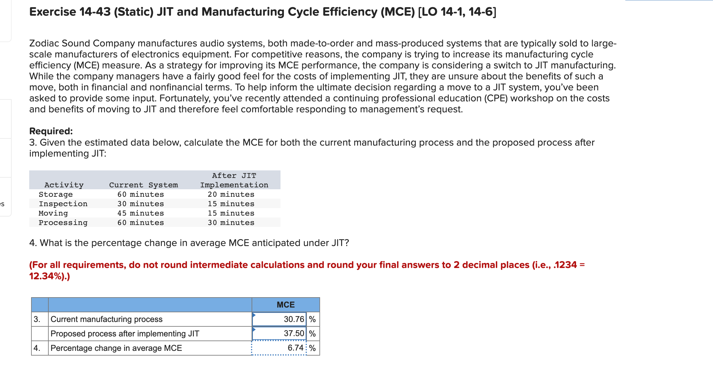  Exercise 14-43 (Static) JIT and Manufacturing Cycle Efficiency (MCE) [LO 14-1,