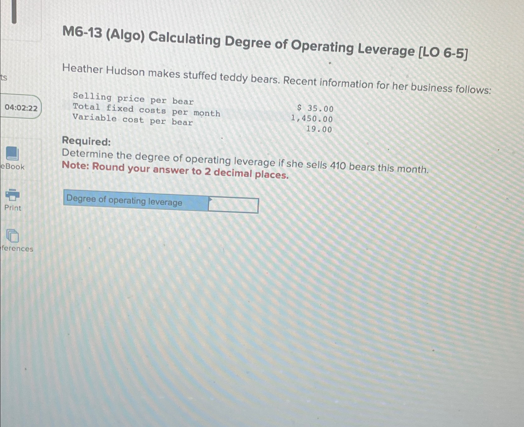  M6-13(Algo) Calculating Degree of Operating Leverage [LO 6-5] Heather Hudson makes