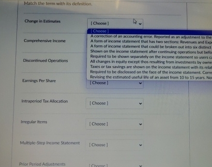  Match the term with its definition. Change in Estimates Comprehensive income