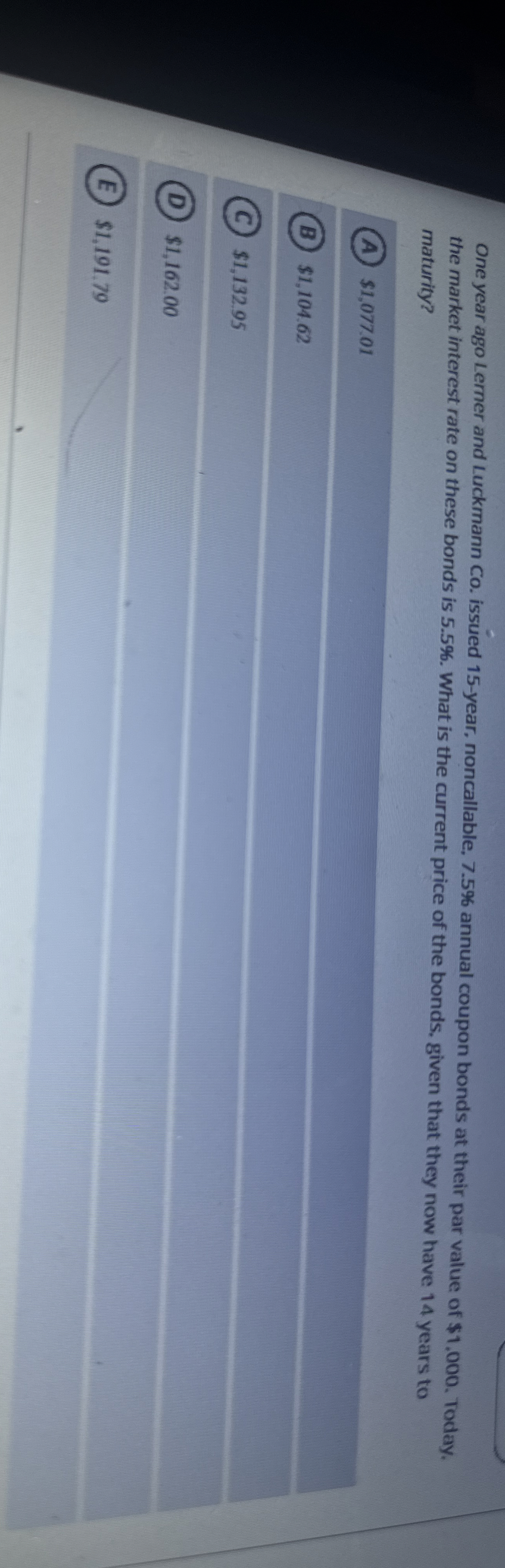  One year ago Lerner and Luckmann Co. issued 15-year, noncallable, 7.5%