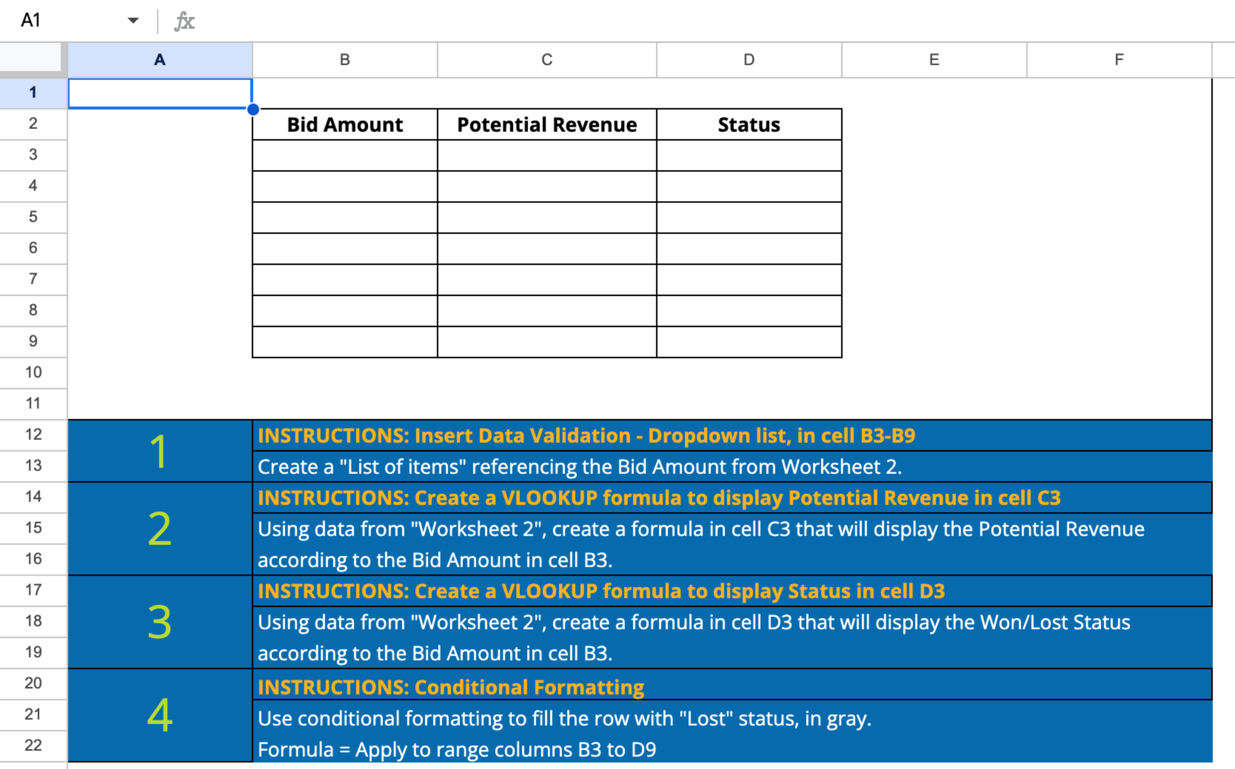  INSTRUCTIONS: Insert Data Validation - Dropdown list, in cell B3-B9 Create