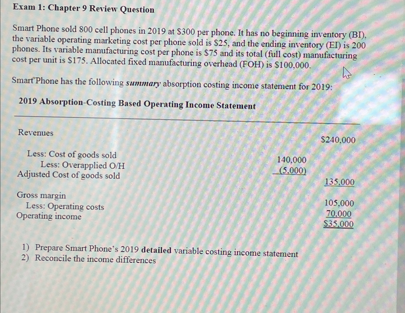  Exam 1: Chapter 9 Review Question Smart Phone sold 800 cell