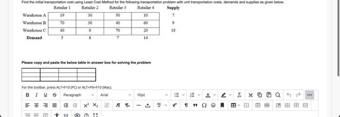  Find the initial transportation cost using Least Cost Method for the