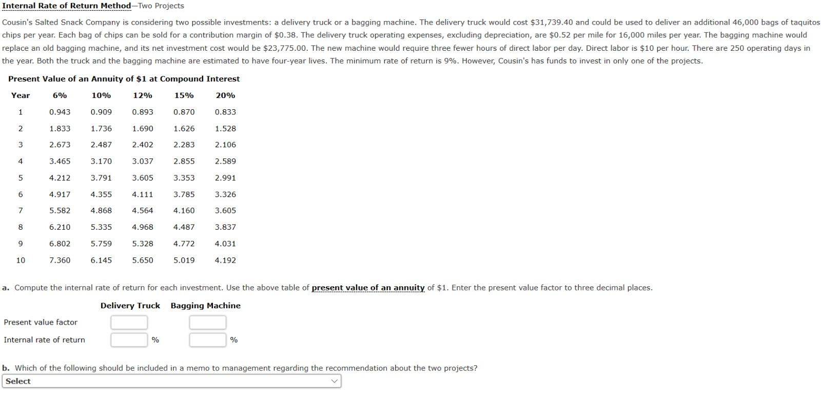  Internal Rate of Return Method -Two Projects Cousin's Salted Snack Company