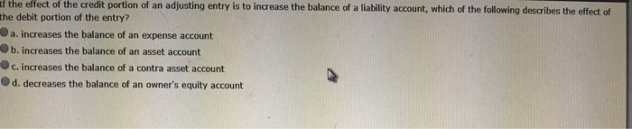  f the effect portion of an adjusting entry is to increase