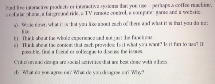 Urgent Find five interactive products or interactive systems that you use -