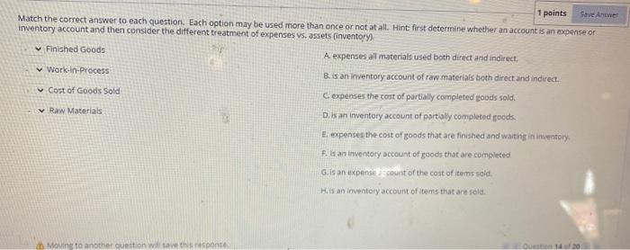  1 points She Answer Match the correct answer to each question.