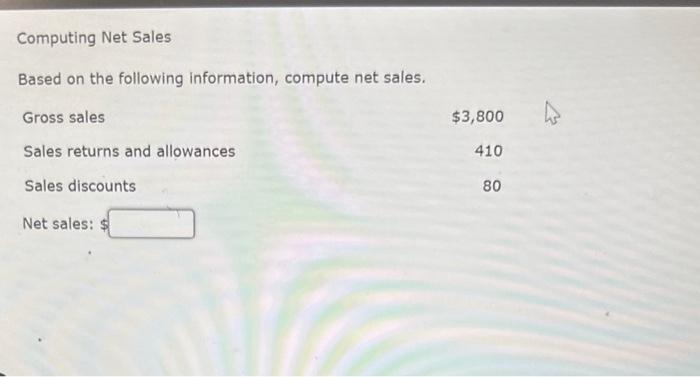  Based on the following information, compute net sales