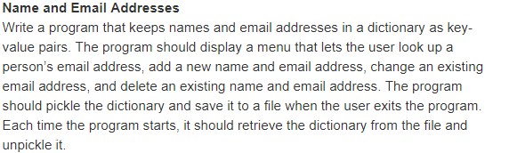 Write in Python Write a program that keeps names and email addresses