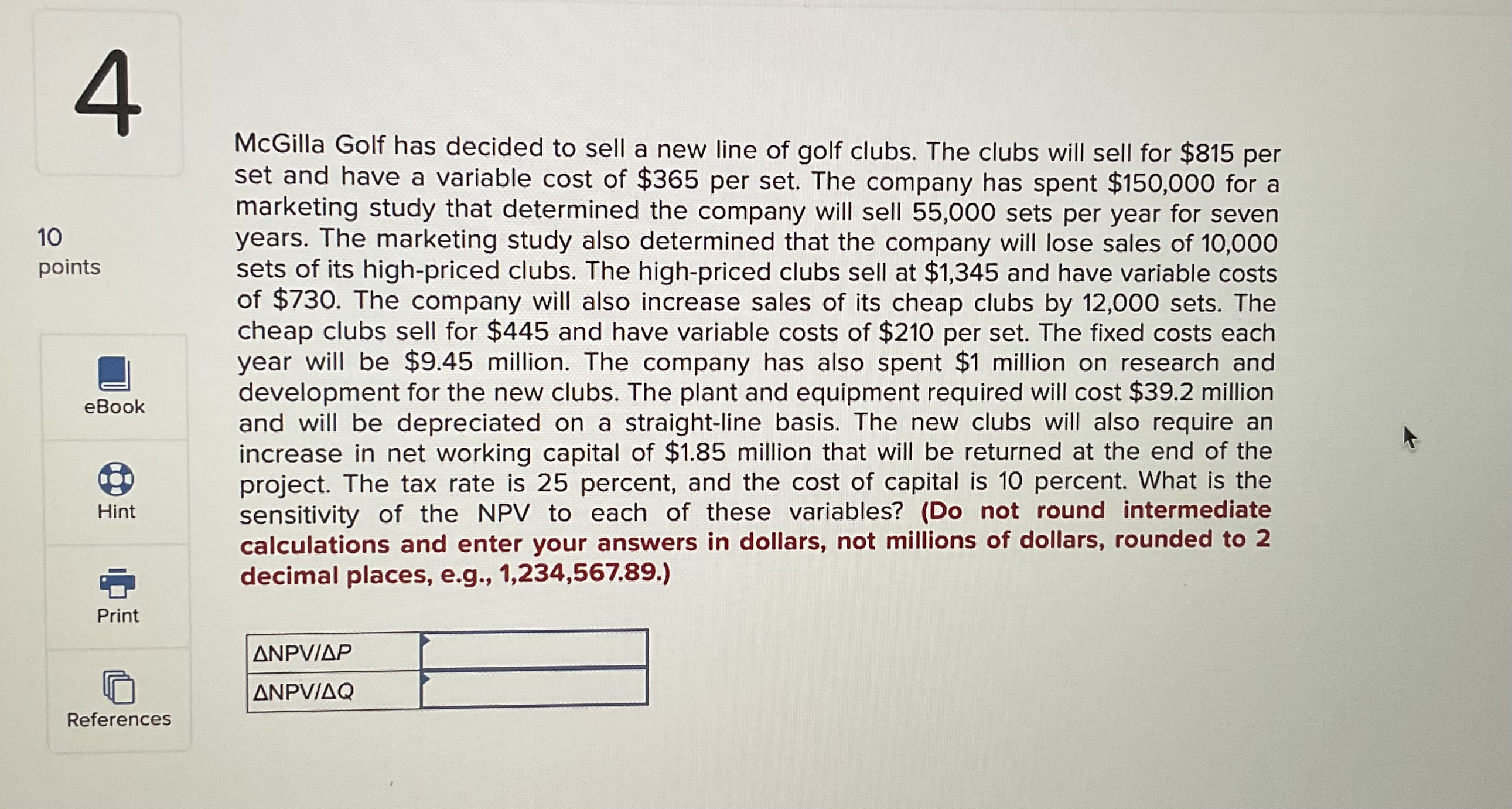  4 10 points McGilla Golf has decided to sell a new