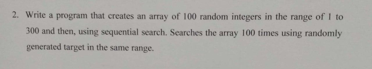 By using C++ Programming Language.Please put comment in program so that i