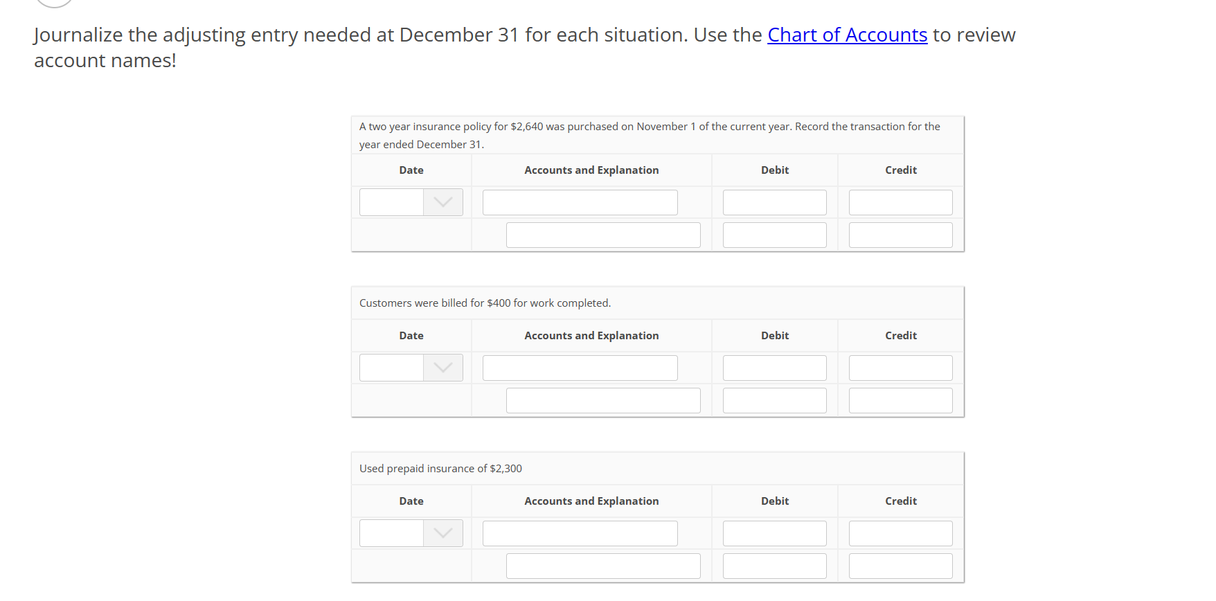  Journalize the adjusting entry needed at December 31 for each situation.