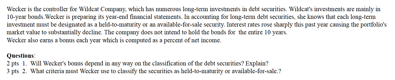  Wecker is the controller for Wildcat Company, which has numerous long-term
