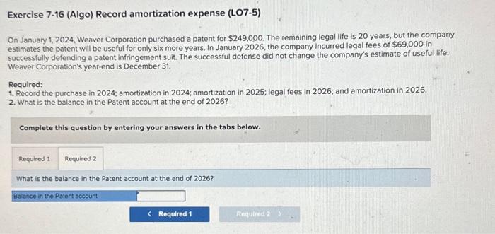 did not change the company's estimate of useful life. Weaver Corporation's year-end