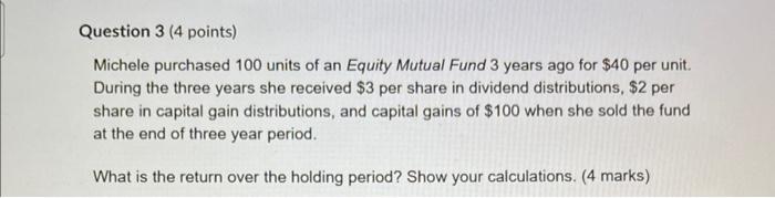 share. Each year, she received quarterly dividends of $30. After three years