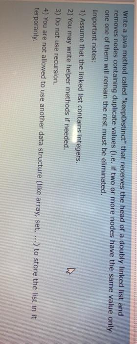  Write a java method called "keepDistinct" that receives the head of