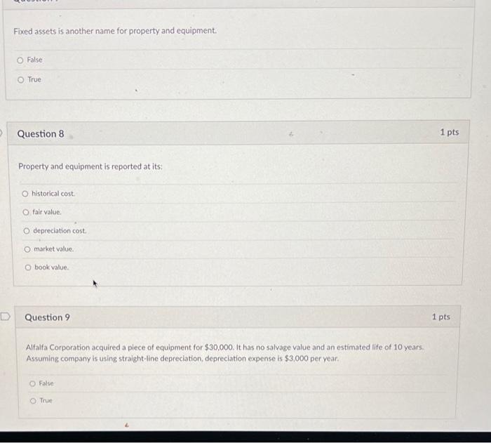 answer all pls Fixed assets is another name for property and equipment.