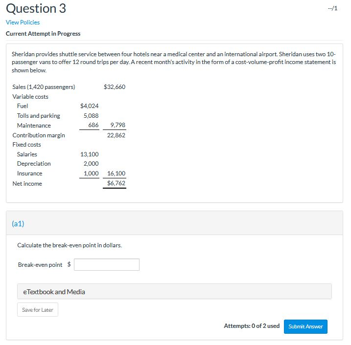  Question 3 View Policies Current Attempt in Progress Sheridan provides shuttle