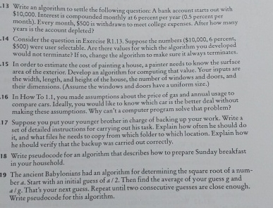  13 Write an algorithm to settle the following question: A bank