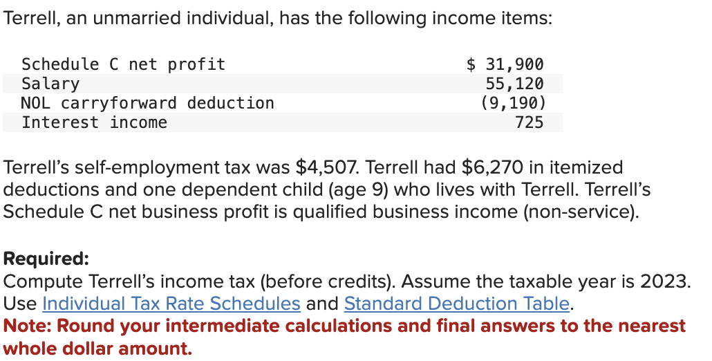  PLEASE USE 2023 RATES: Terrell, an unmarried individual, has the following