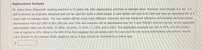  Replacement Analysis St. Johns River Shipyards' welding machine is 15 years