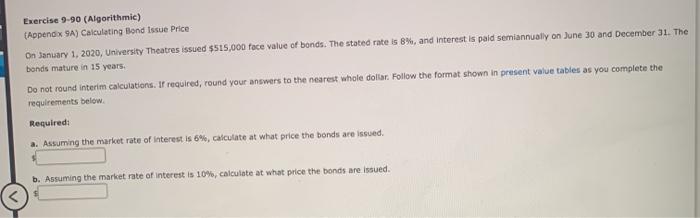  Exercise 9-90 (Algorithmic) (Appendx 9A) Calculating Bond Issue Price On January